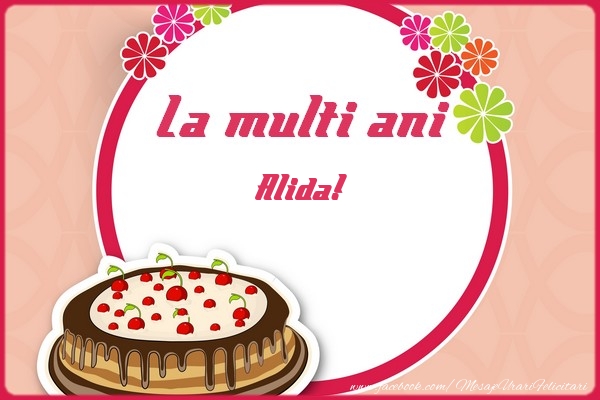 La multi ani Alida - Felicitari de La Multi Ani cu tort