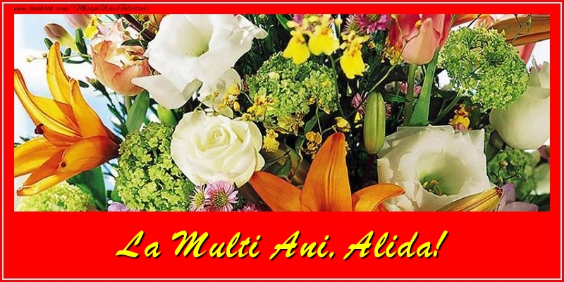 La multi ani, Alida! - Felicitari de La Multi Ani cu flori