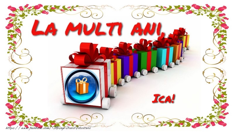 La multi ani, Ica! - Felicitari de La Multi Ani