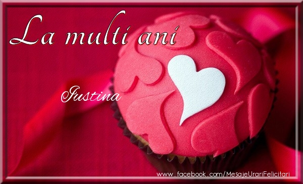 La multi ani Iustina - Felicitari de La Multi Ani