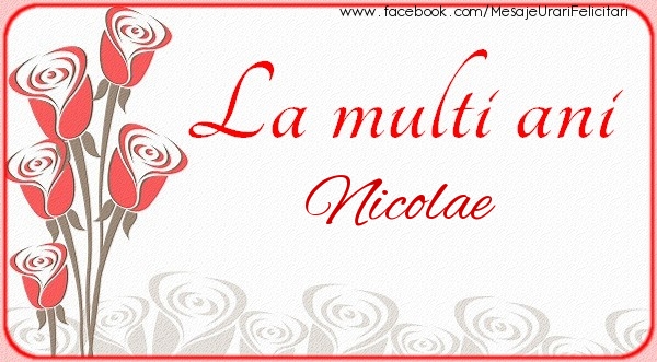 La multi ani Nicolae - Felicitari de La Multi Ani cu flori