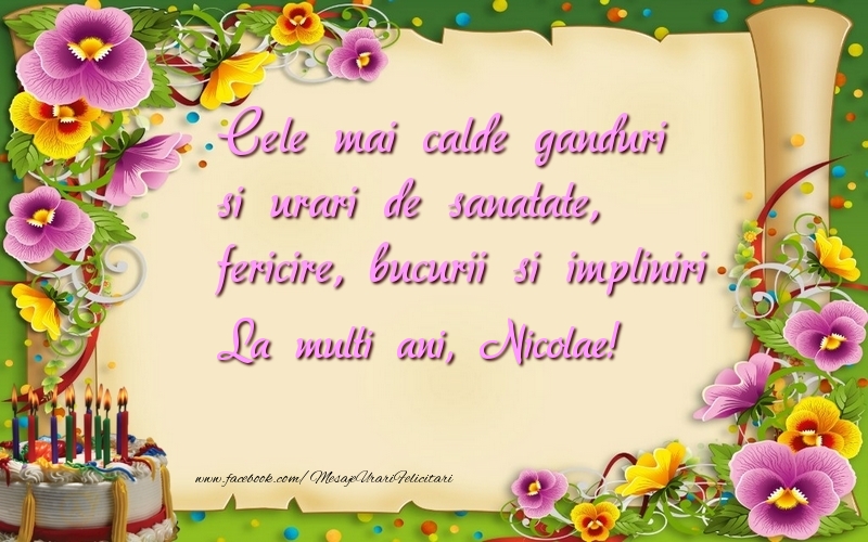 Cele mai calde ganduri si urari de sanatate, fericire, bucurii si impliniri Nicolae - Felicitari de La Multi Ani