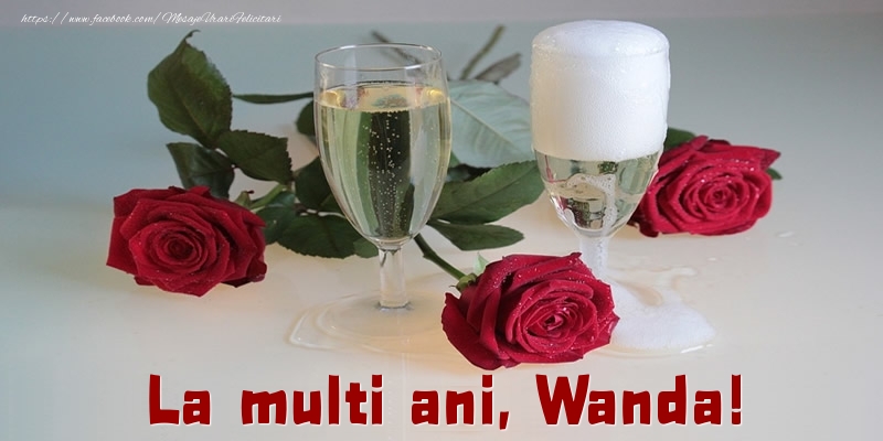 La multi ani, Wanda! - Felicitari de La Multi Ani cu trandafiri